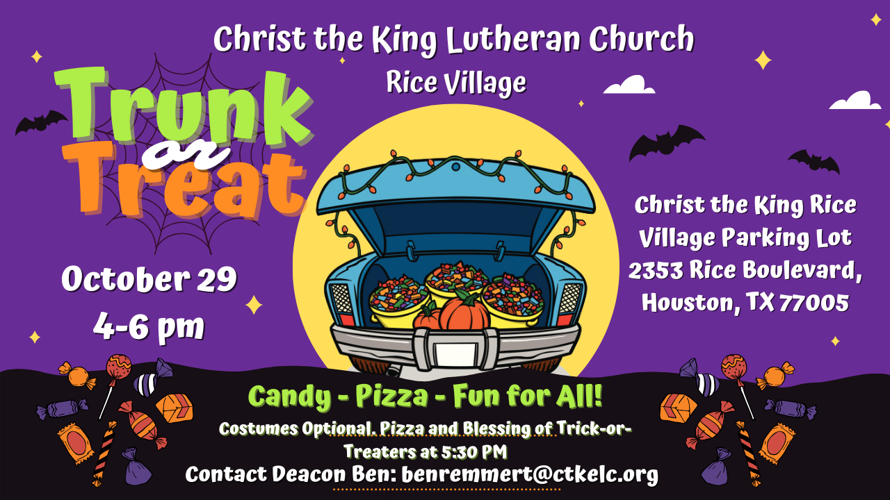 Trunk or Treat at Christ the King Rice Village Oct. 29, 46PM! Christ